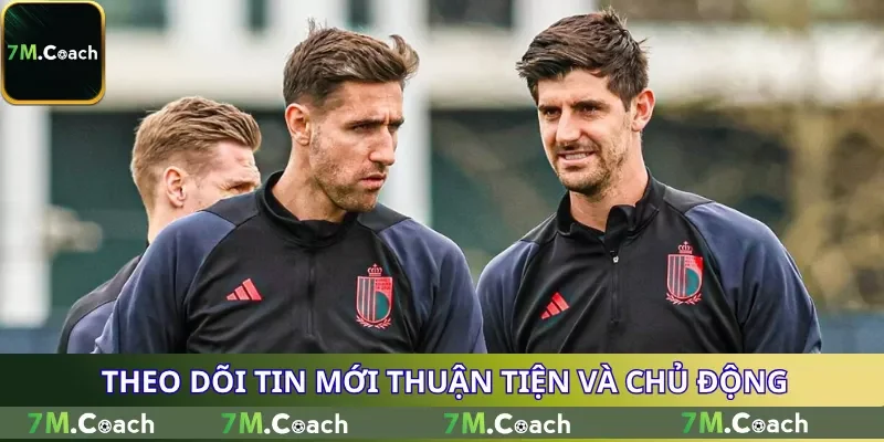 Theo dõi tin mới thuận tiện và chủ động Theo dõi tin mới thuận tiện và chủ động