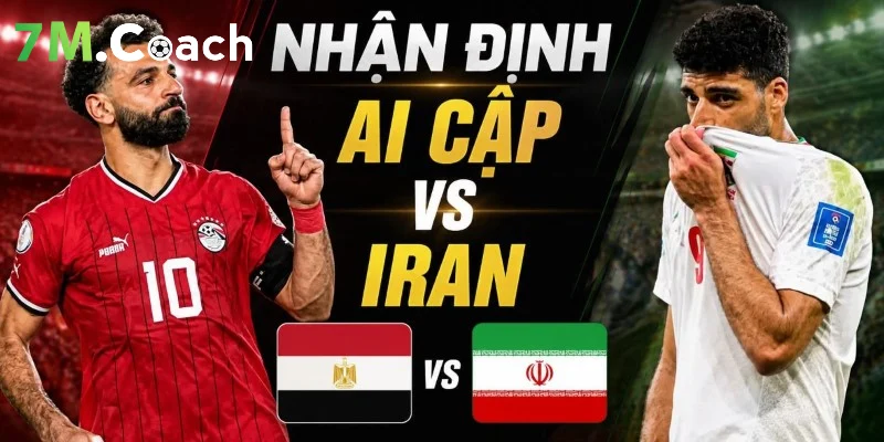 Đội hình ra sân dự kiến Ai Cập VS Iran