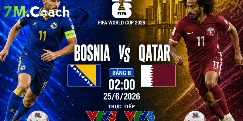 Đánh giá thế trận Bosnia VS Qatar