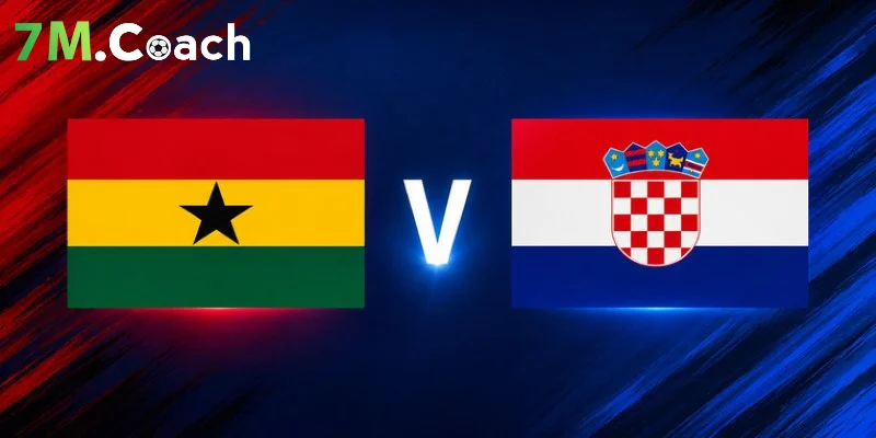 Đội hình ra sân dự kiến Croatia VS Ghana