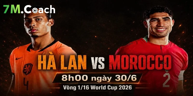 Đánh giá thế trận Hà Lan VS Morocco