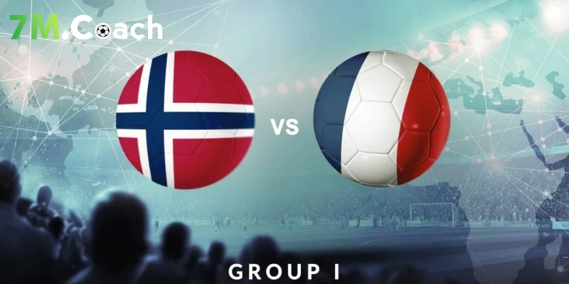 Đội hình ra sân dự kiến Na Uy VS Pháp