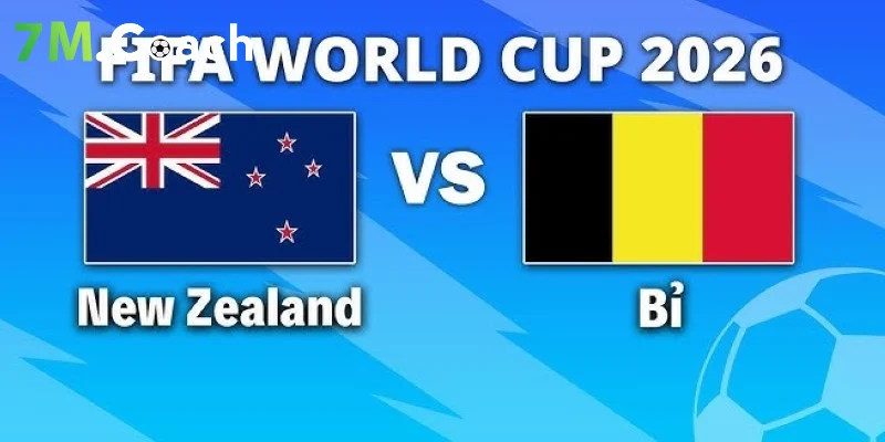 Nhận định trận đấu New Zealand VS Bỉ