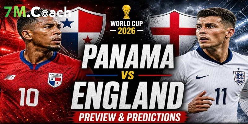 Nhận định trận đấu Panama VS Anh