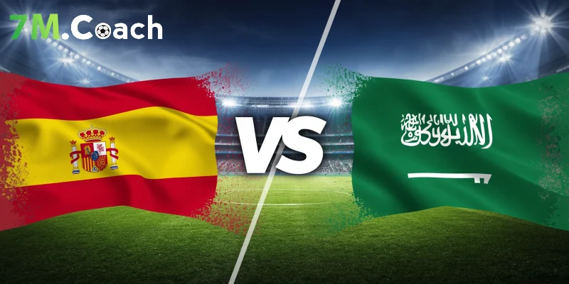Đánh giá thế trận Tây Ban Nha VS Saudi Arabia