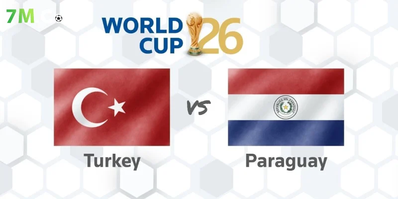 Nhận định trận đấu Thổ Nhĩ Kỳ VS Paraguay