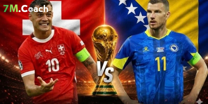 Nhận định trận đấu Thụy Sĩ VS Bosnia