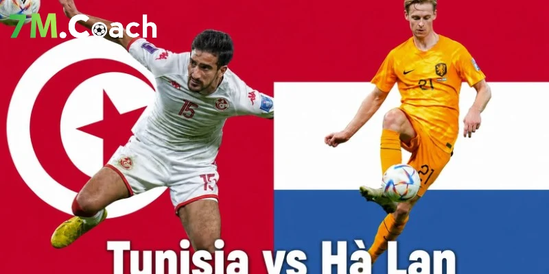 Đánh giá thế trận Tunisia VS Hà Lan