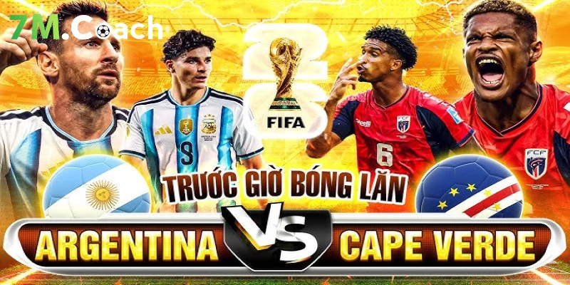 Đội hình ra sân dự kiến Argentina VS Cape Verde
