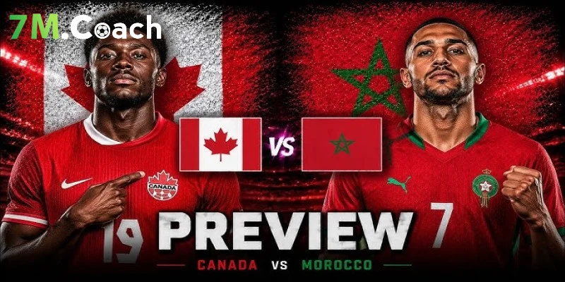 Đội hình ra sân dự kiến Canada VS Marocco