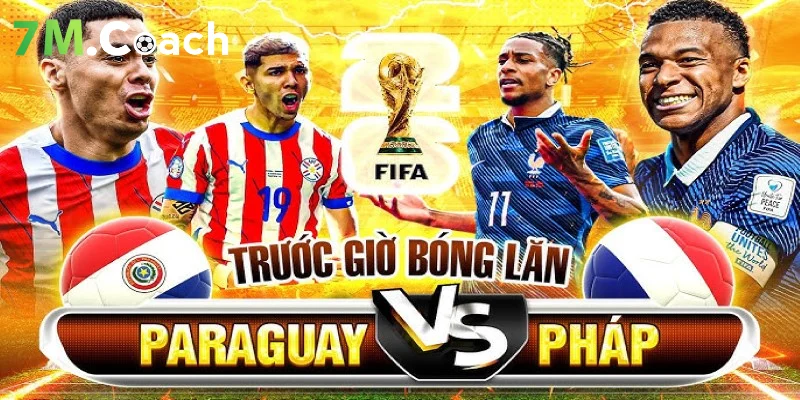 Nhận định trận đấu Paraguay VS Pháp